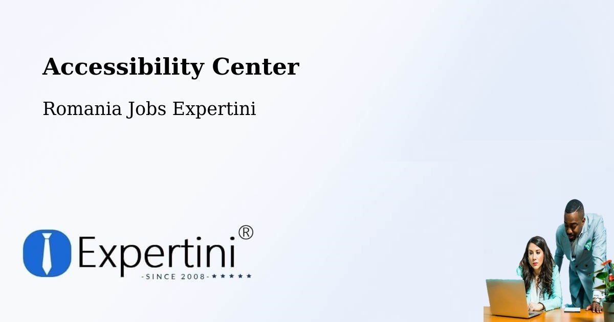 Accessibility Statement – Târgşoru Vechi - Romania Jobs Expertini