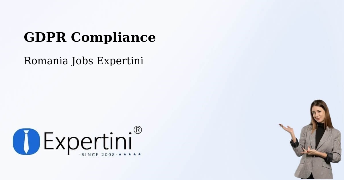 EU GDPR Compliance Statement – Târgşoru Vechi - Romania Jobs Expertini