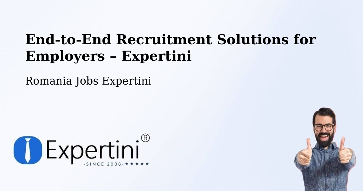 Recruitment Solutions for Employers – Târgşoru Vechi - Târgşoru Vechi, Romania Jobs Expertini