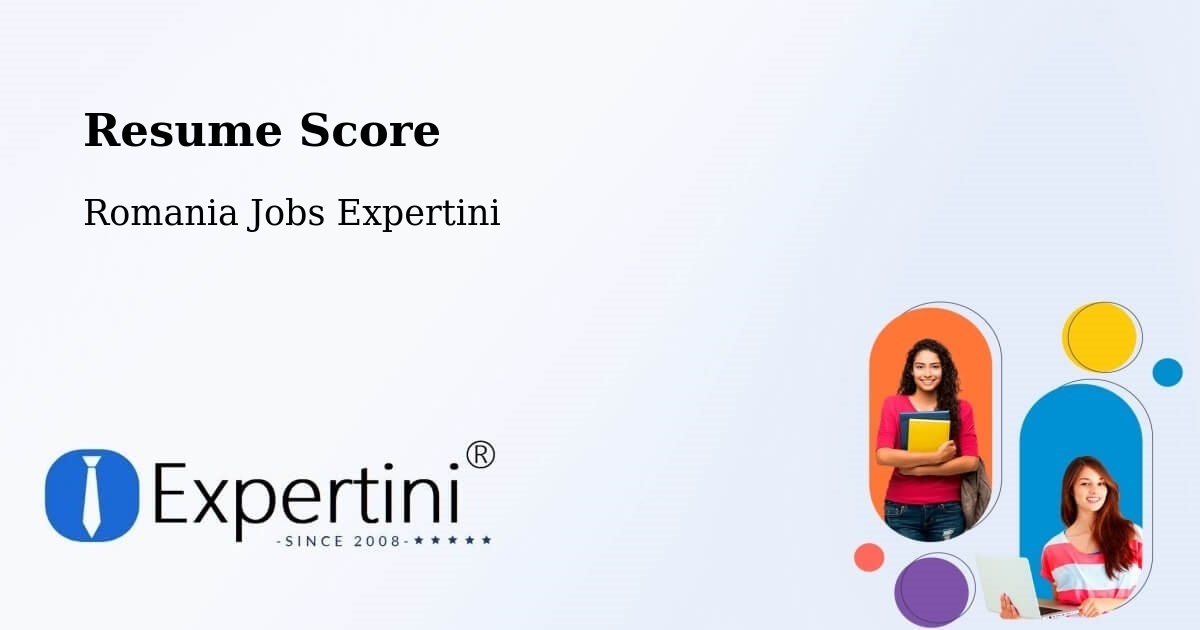 Resume Score & Job Description Match Tool – Târgşoru Vechi - Romania Jobs Expertini