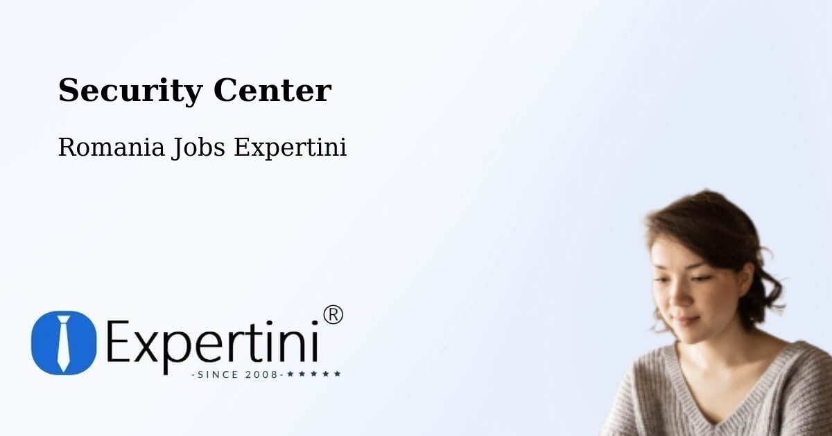 Security & Compliance – Târgşoru Vechi - Romania Jobs Expertini