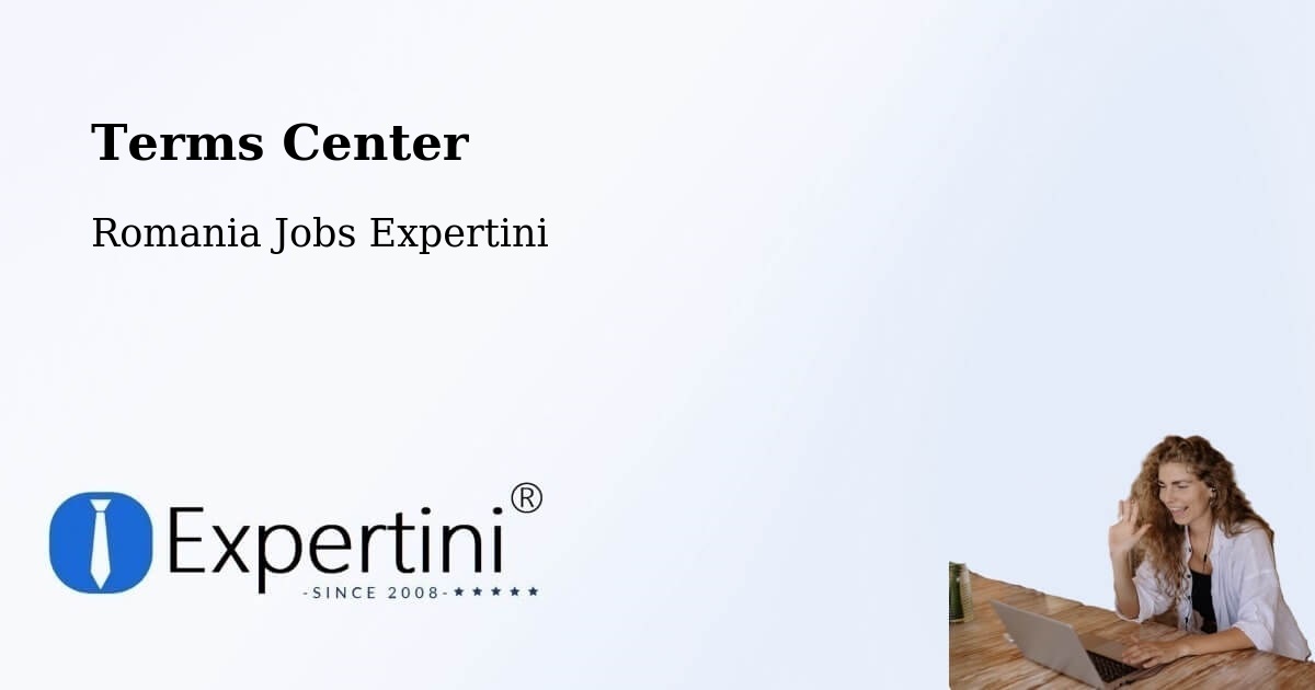 Terms of Service – Târgşoru Vechi - Romania Jobs Expertini